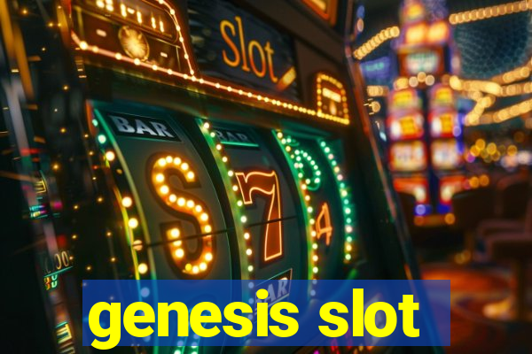 genesis slot