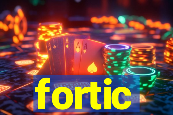 fortic