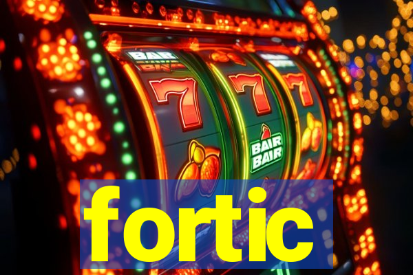 fortic