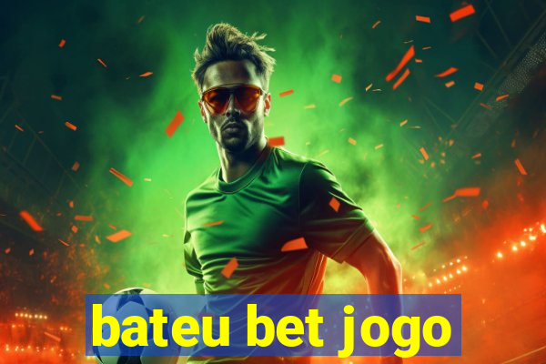 bateu bet jogo