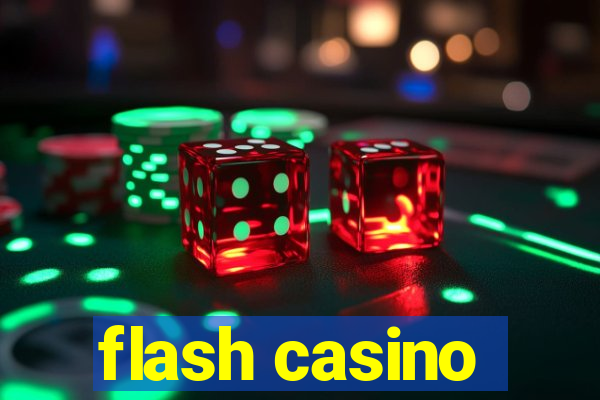 flash casino