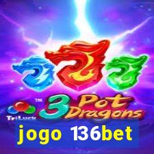 jogo 136bet