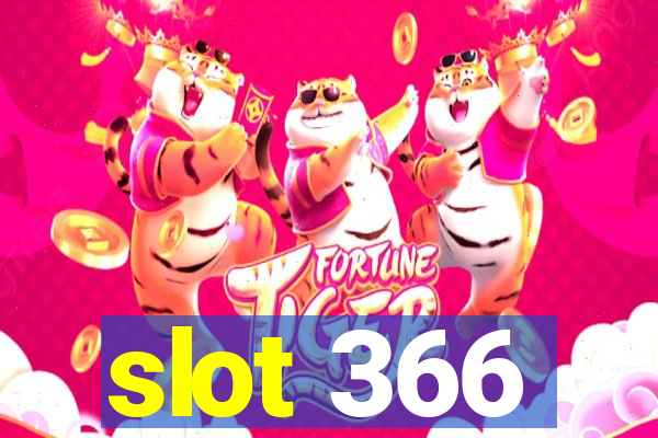 slot 366