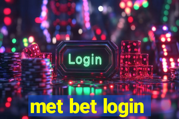 met bet login