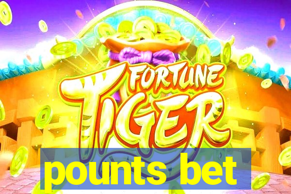 pounts bet