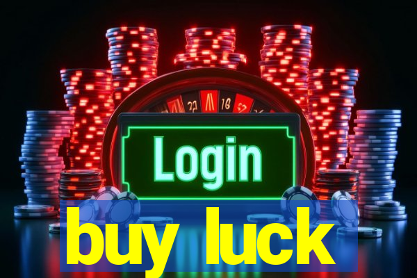 buy luck