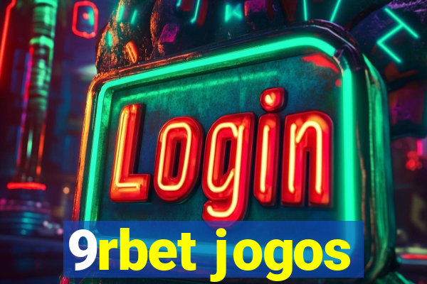 9rbet jogos