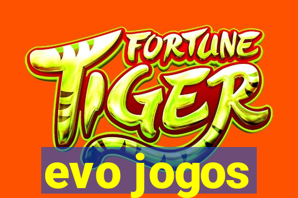 evo jogos