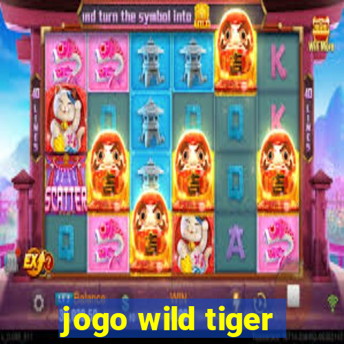 jogo wild tiger