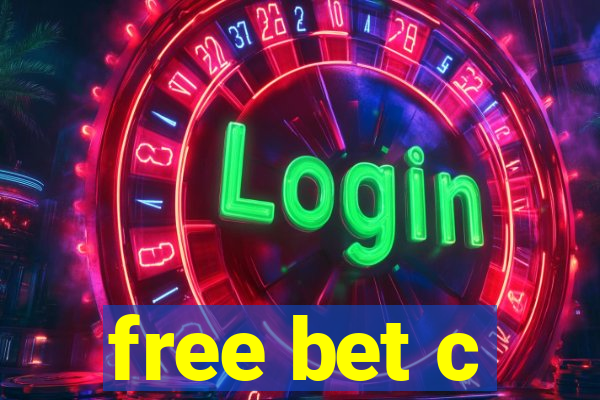 free bet c