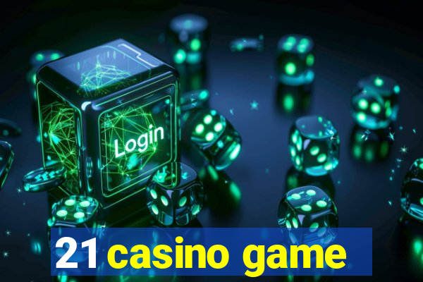 21 casino game