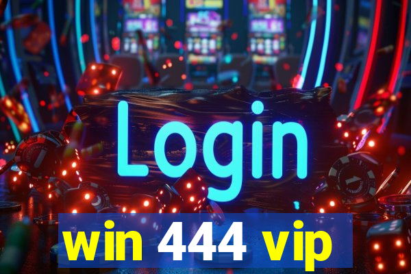 win 444 vip