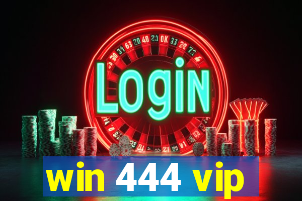 win 444 vip