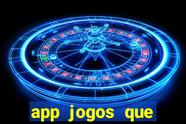 app jogos que ganha dinheiro