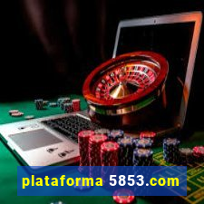 plataforma 5853.com