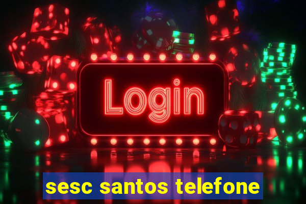 sesc santos telefone