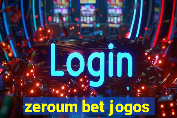 zeroum bet jogos