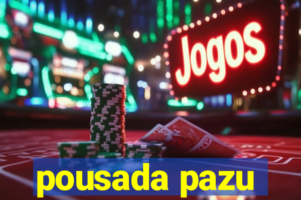 pousada pazu