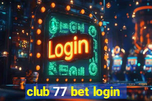 club 77 bet login