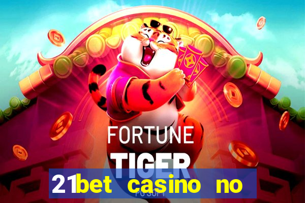 21bet casino no deposit bonus