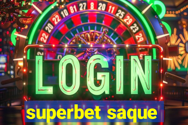 superbet saque