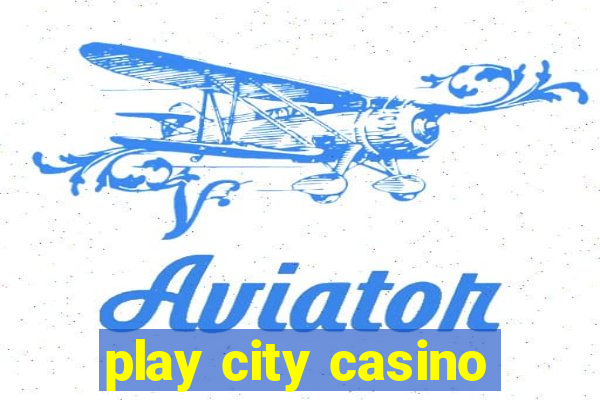 play city casino