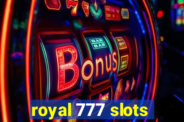 royal 777 slots