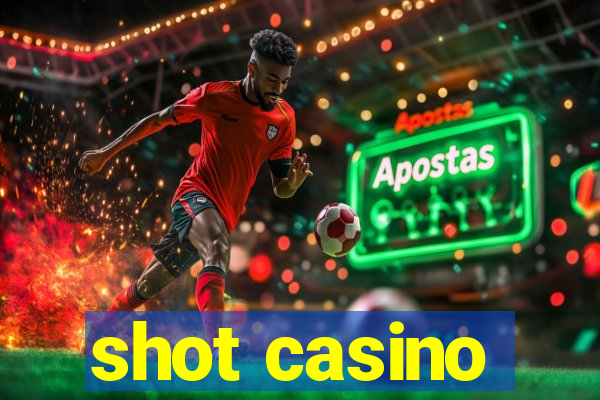 shot casino