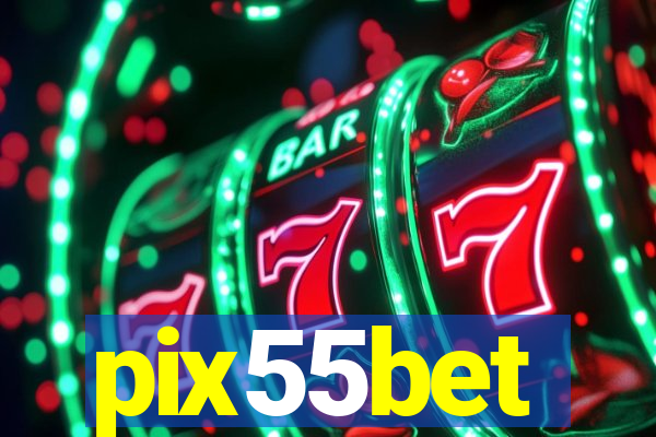 pix55bet