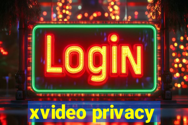 xvideo privacy