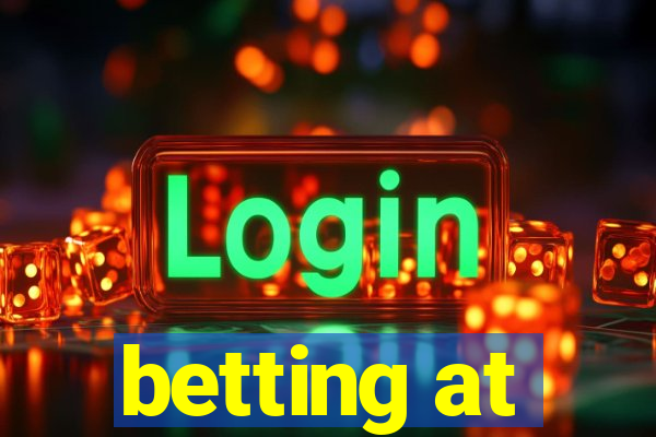 betting at