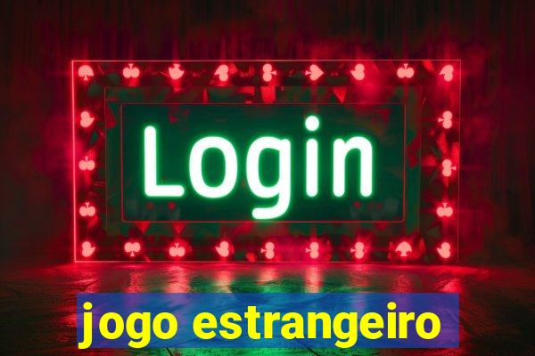 jogo estrangeiro