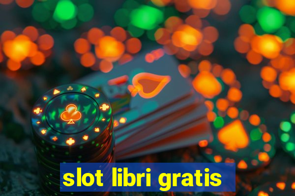 slot libri gratis