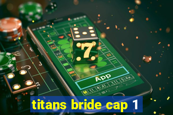 titans bride cap 1