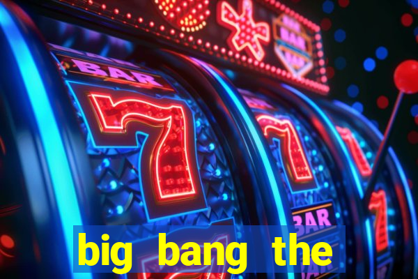 big bang the universe slot