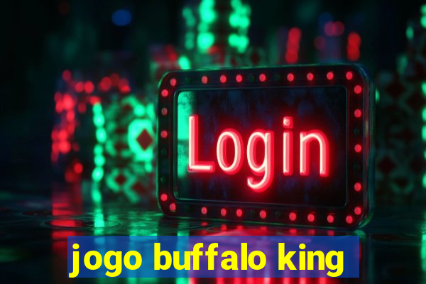 jogo buffalo king