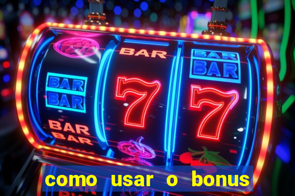 como usar o bonus de casino da 1win