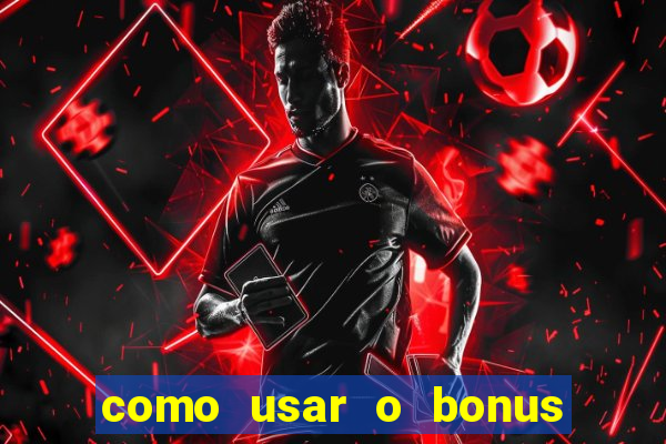 como usar o bonus de casino da 1win