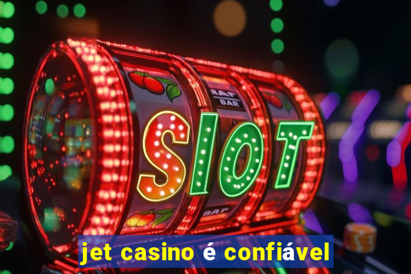 jet casino é confiável