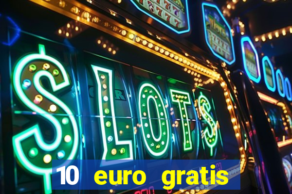 10 euro gratis casino geld