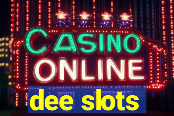 dee slots