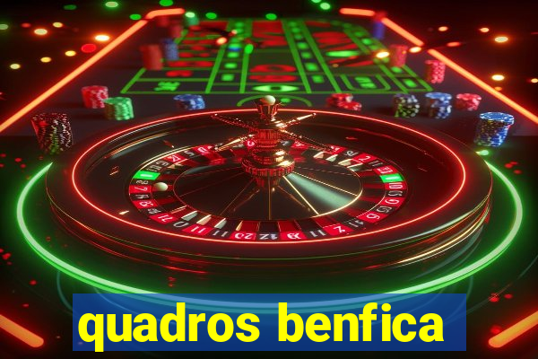 quadros benfica