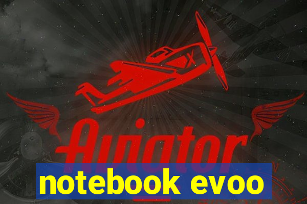 notebook evoo