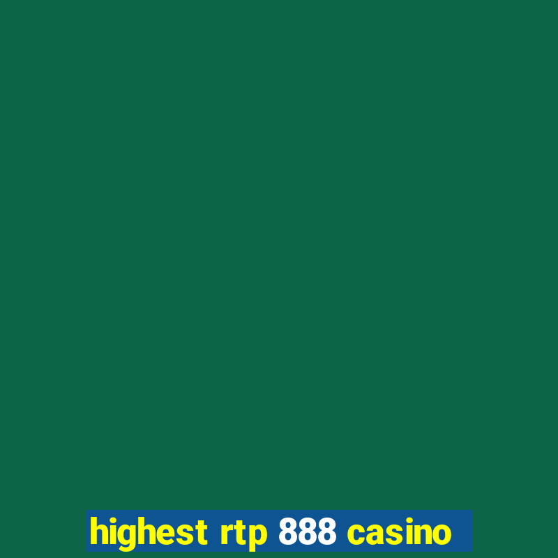 highest rtp 888 casino