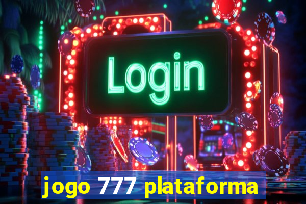 jogo 777 plataforma