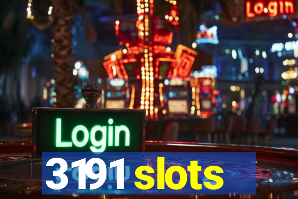 3191 slots