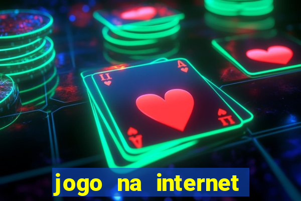 jogo na internet que ganha dinheiro