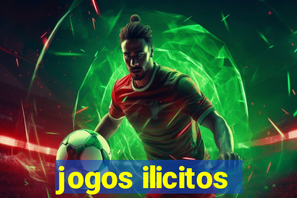 jogos ilicitos