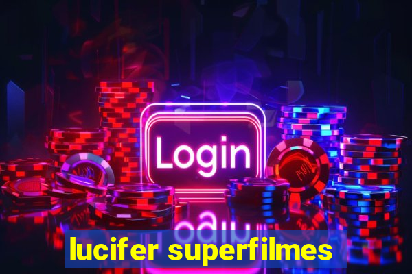 lucifer superfilmes