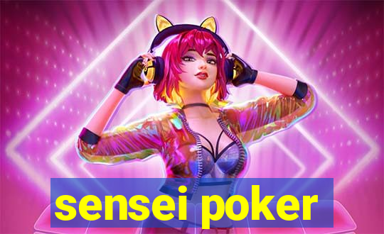 sensei poker